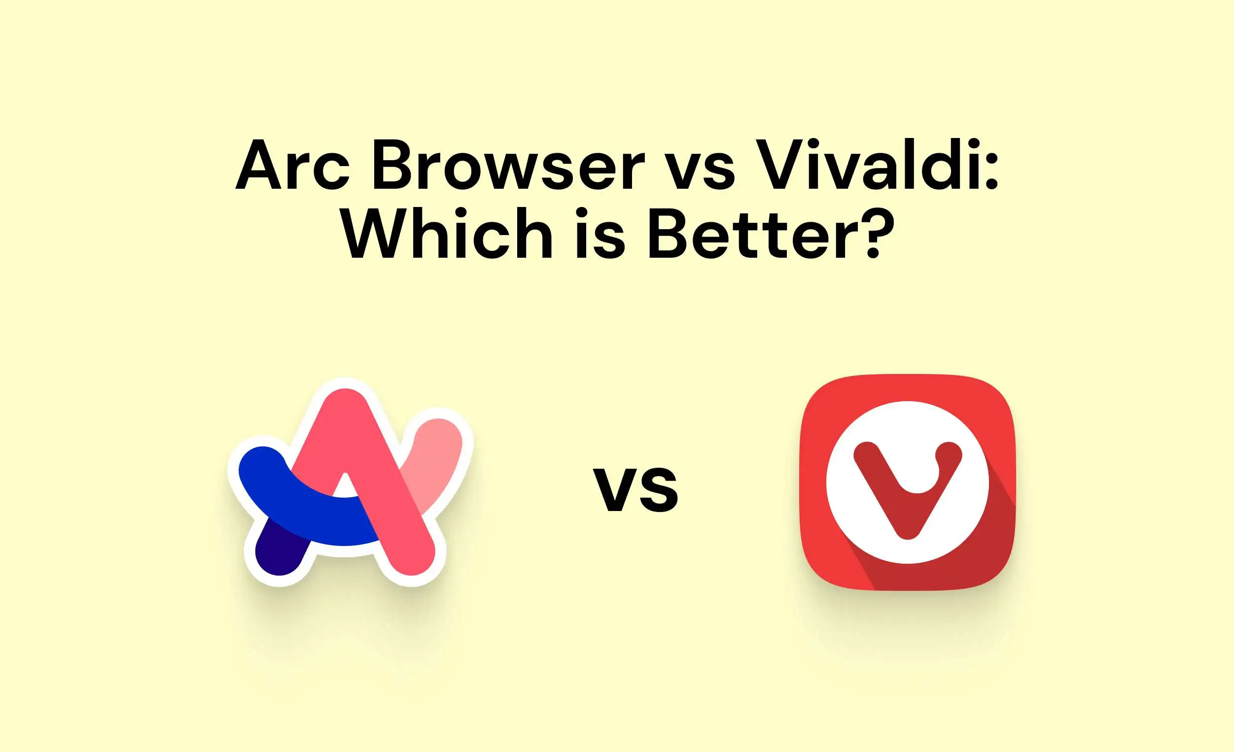 Navigateur Arc vs Vivaldi : Lequel est meilleur ?