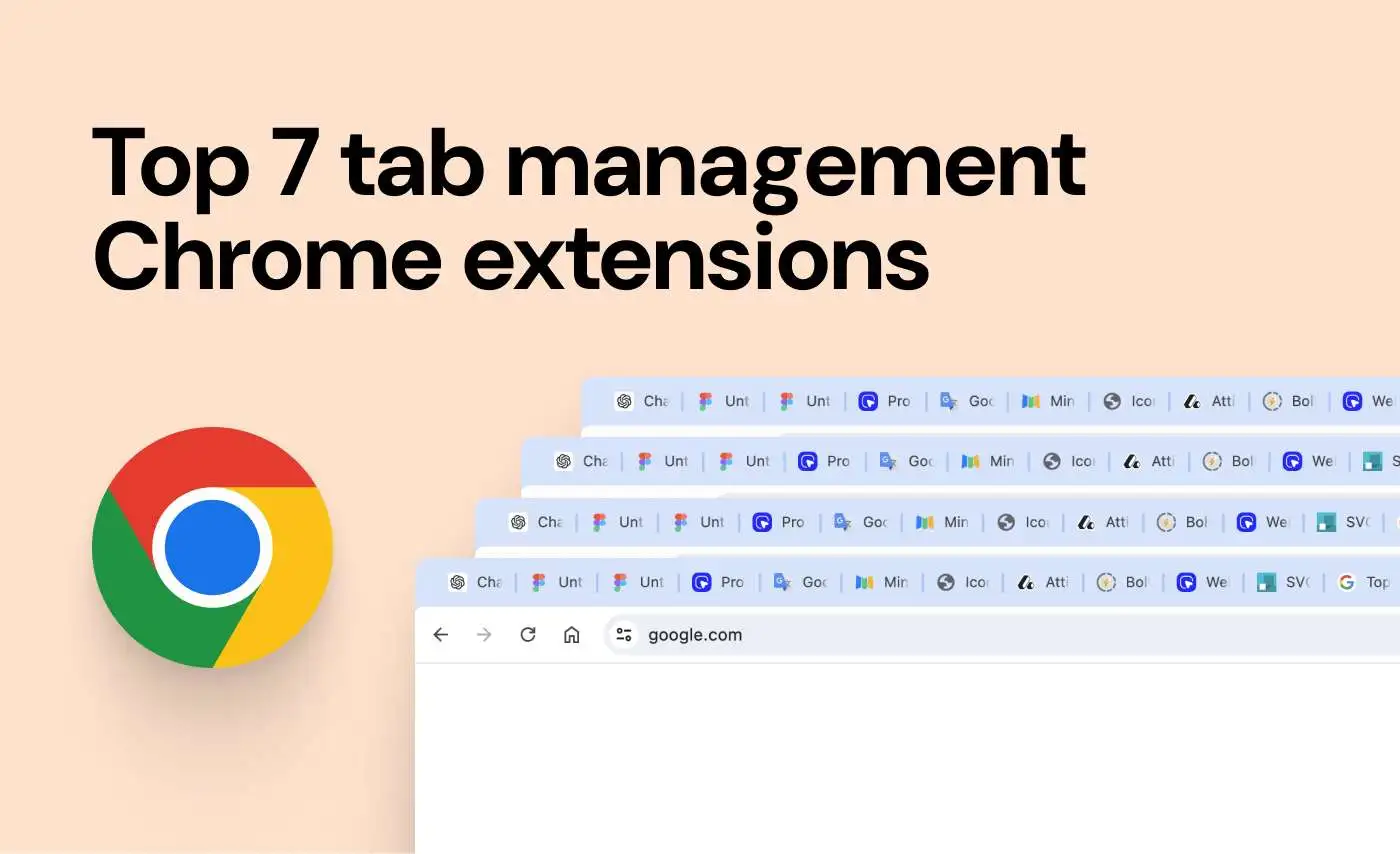 Top 7 tab management Chrome extensions